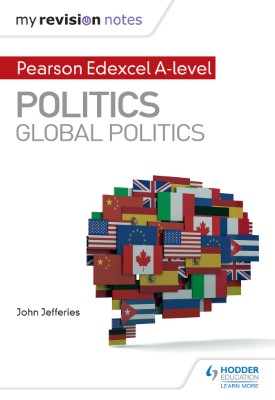My Revision Notes: Pearson Edexcel A-level Politics: Global Politics