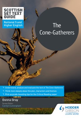 Scottish Set Text Guide: The Cone-Gatherers for National 5 and Higher English