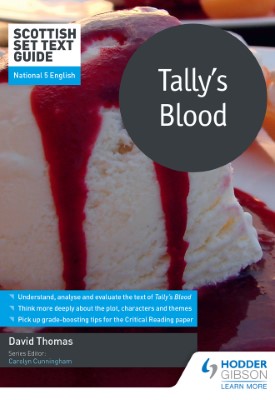 Scottish Set Text Guide: Tally’s Blood for National 5 English