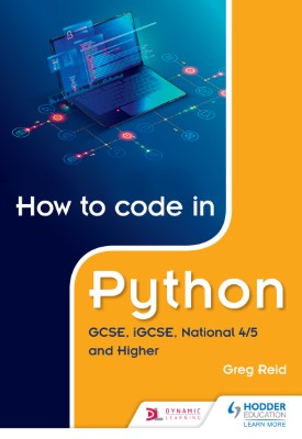 How to code in Python: GCSE, iGCSE, National 4/5 and Higher