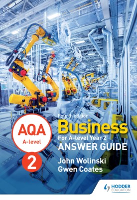 AQA A-level Business Year 2 Fourth Edition Answer Guide (Wolinski and Coates)