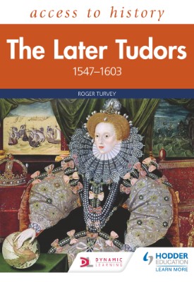 Access to History: The Later Tudors 1547-1603