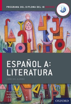 Programa del Diploma del IB Oxford: Español A: Literatura, Libro del Alumno