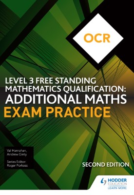 OCR Level 3 Free Standing Mathematics Qualification: Additional Maths Exam Practice (2nd edition)