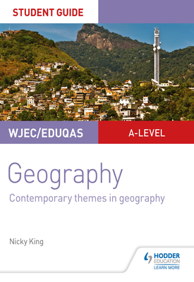 WJEC/Eduqas A-level Geography SG 6: Contemporary Themes