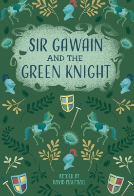 Reading Planet - Sir Gawain and the Green Knight - Level 5: Fiction (Mars)