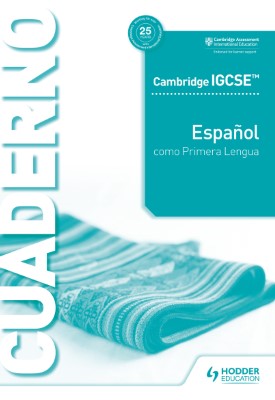 Cambridge IGCSE™ Español como Primera Lengua Cuaderno de ejercicios