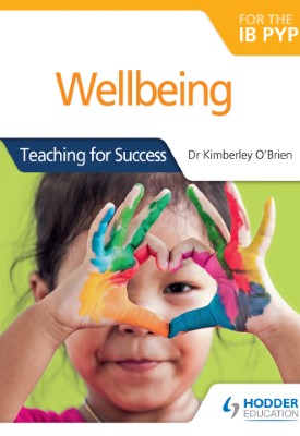 Wellbeing for the IB PYP