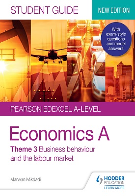 Pearson Edexcel A-level Economics A Student Guide: Theme 3 Business behaviour and the labour market