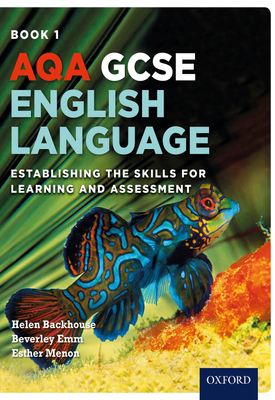 AQA GCSE English Language Student Book 1 Establishing the Skills for Learning and Assessment