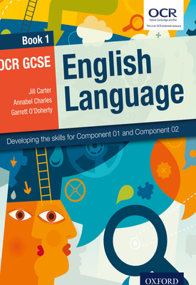OCR GCSE English Language Book 1 Developing the skills for Component 01 and Component 02