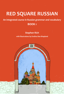 Red Square Russian Book 1 An integrated course in Russian grammar and vocabulary