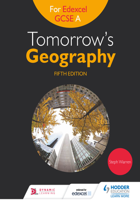 Tomorrow's Geography for Edexcel GCSE A Fifth Edition
