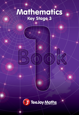 TeeJay Mathematics Key Stage 3 Book 1
