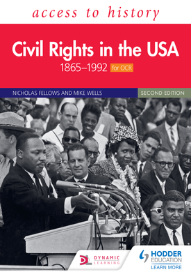 Access to History Civil Rights in the USA 1865–1992 for OCR Second Edition