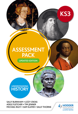Understanding History Key Stage 3 Assessment Pack Updated Edition