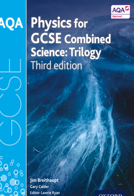 AQA GCSE PHYSICS COMBINED SCIENCE (TRILOGY) STUDENT BOOK