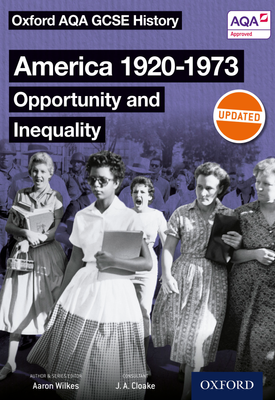 Oxford AQA GCSE History America 1920 1973 Opportunity and Inequality Student Book