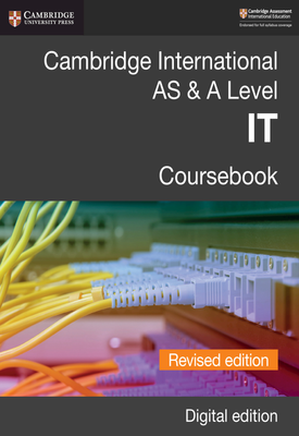 Cambridge International AS & A Level IT Coursebook