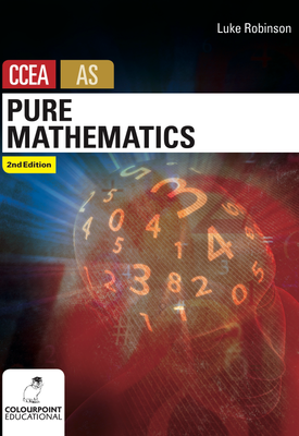 Pure Mathematics for CCEA AS 2nd Ed