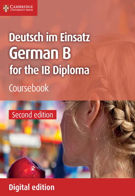 Deutsch im Einsatz Coursebook German B for the IB Diploma