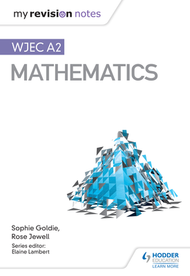 My Revision Notes WJEC A2 Mathematics