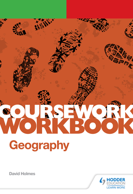 OCR A level Geography Coursework Workbook Non exam assessment Independent Investigation