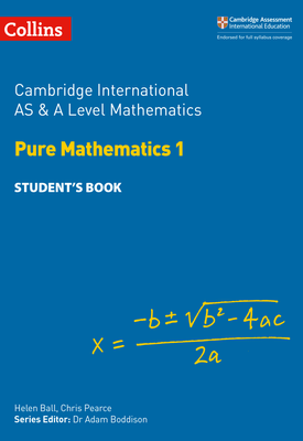 Collins Cambridge International AS & A Level Mathematics Pure Mathematics 1 Students Book
