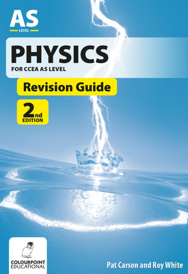 Physics Revision Guide for CCEA AS