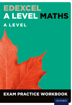 Edexcel A Level Maths Year 2 A Level Exam Practice Workbook