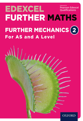 Edexcel Further Maths Further Mechanics 2 For AS and A Level