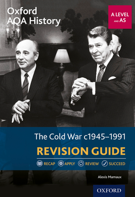 Oxford AQA History for A Level The Cold War 1945-1991 Revision Guide