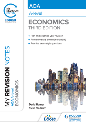 My Revision Notes AQA A Level Economics Third Edition