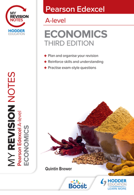 My Revision Notes Edexcel A Level Economics Third Edition