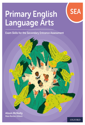 Primary English Language Arts Exam Skills for the Secondary Entrance Assessment