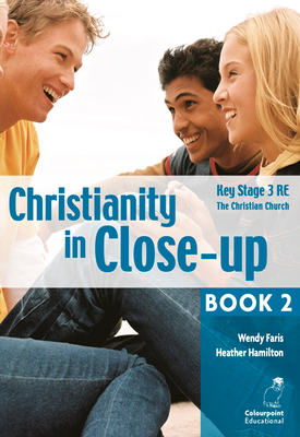 Christianity in Close Up Book 2 The Christian Church