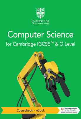 Cambridge IGCSE (TM) and O Level Computer Science Coursebook