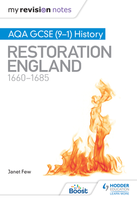 My Revision Notes AQA GCSE (9–1) History Restoration England, 1660–1685