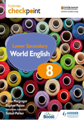 Cambridge Checkpoint Lower Secondary World English Students Book 8