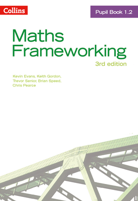 Maths Frameworking — KS3 Maths Pupil Book 1.2