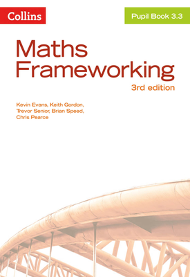 Maths Frameworking — KS3 MATHS PUPIL BOOK 3.3