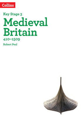 Knowing History — KS3 History Medieval Britain (410 1509)