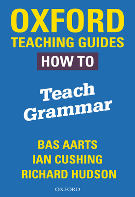 Oxford Teaching Guides How To Teach Grammar