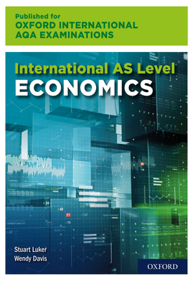 Oxford International AQA Examinations International AS Level Economics