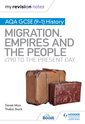My Revision Notes AQA GCSE (9–1) History Migration, empires and the people c790 to the present day