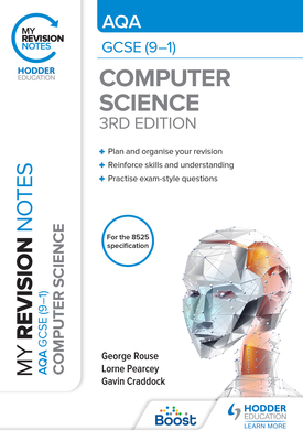 My Revision Notes AQA GCSE (9 1) Computer Science, Third Edition