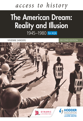 Access to History The American Dream Reality and Illusion, 1945–1980 for AQA, Second Edition