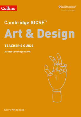 Collins Cambridge IGCSE™ — Cambridge IGCSE Art and Design Teacher's Guide