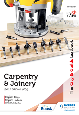 The City & Guilds Textbook Carpentry & Joinery for the Level 1 Diploma (6706)