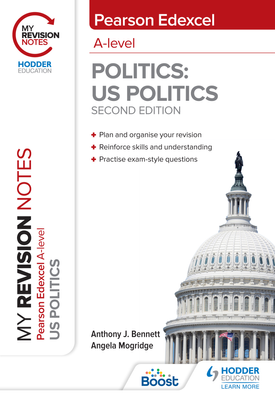 My Revision Notes Pearson Edexcel A Level Politics US Politics Second Edition